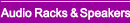 Audio rack, Audio cabinet, Audio Tower, Stereo cabinet, , Audio component racks, Audio video cabinets